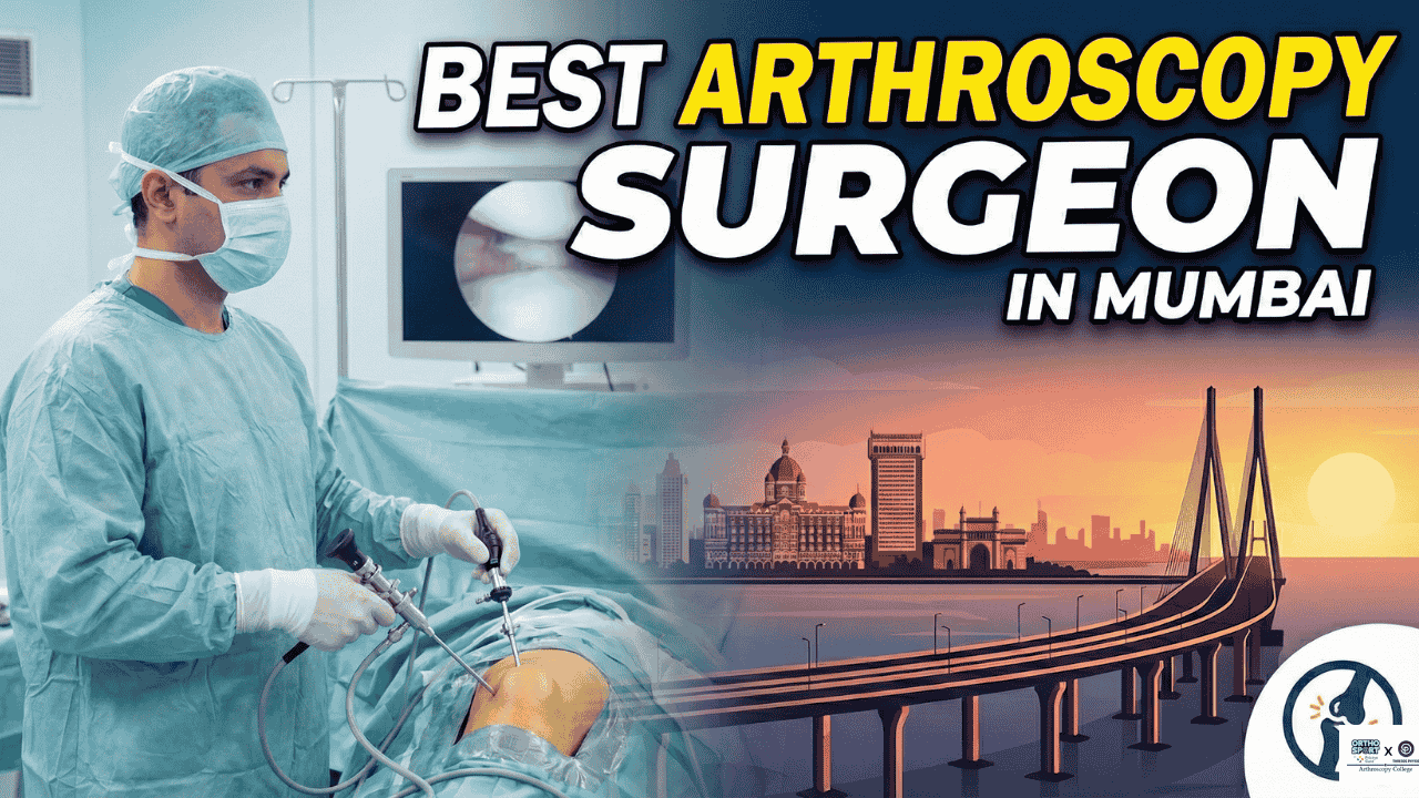 Best Arthroscopy Surgeon in Mumbai