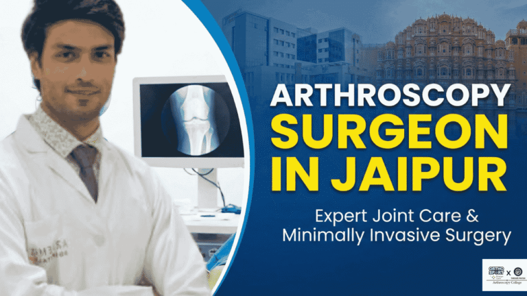 Best Arthroscopy Surgeon in Jaipur