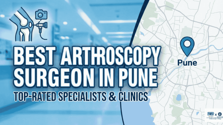 Best Arthroscopy Surgeon in Pune