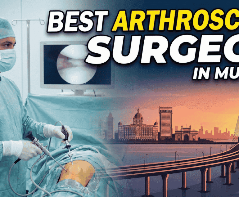 Best Arthroscopy Surgeon in Mumbai